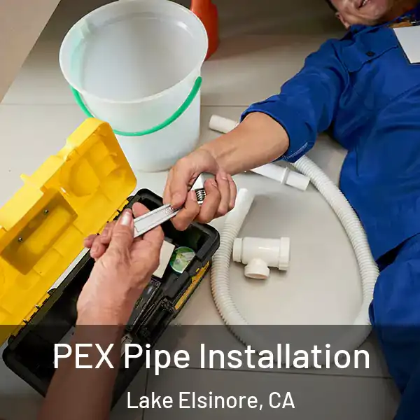  PEX Pipe Installation Lake Elsinore, CA
